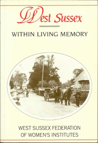 Beispielbild fr West Sussex within Living Memory zum Verkauf von WorldofBooks