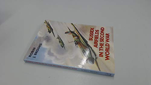 Beispielbild fr Sussex Airfields in the Second World War zum Verkauf von WorldofBooks