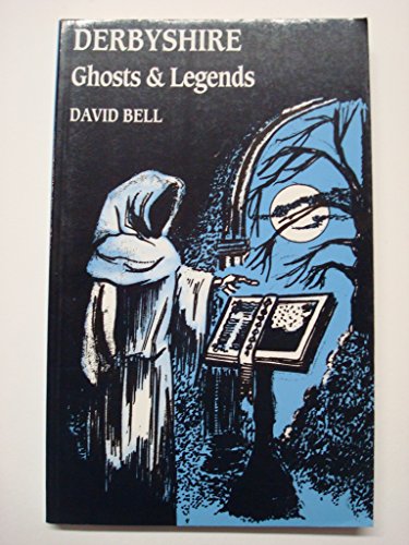 9781853062605: Derbyshire Ghosts and Legends