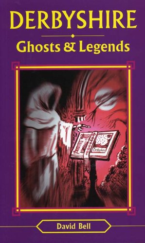 9781853062605: Derbyshire Ghosts and Legends