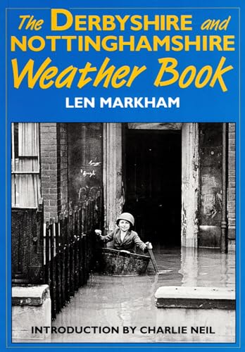 Beispielbild fr The Derbyshire and Nottinghamshire Weather Book zum Verkauf von WorldofBooks