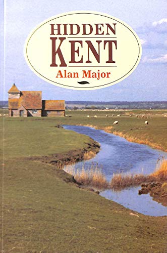 Hidden Kent (Local History) (9781853062957) by [???]