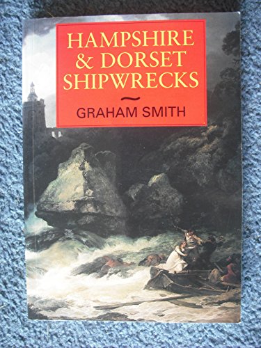 Beispielbild fr Hampshire and Dorset Shipwrecks zum Verkauf von WorldofBooks