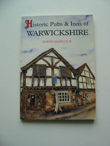 Historic Pubs and Inns of Warwickshire (9781853063695) by Hancock, David