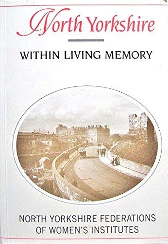 Beispielbild fr North Yorkshire within Living Memory zum Verkauf von WorldofBooks