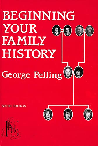Stock image for Beginning Your Family History: Sixth Edition for sale by Discover Books