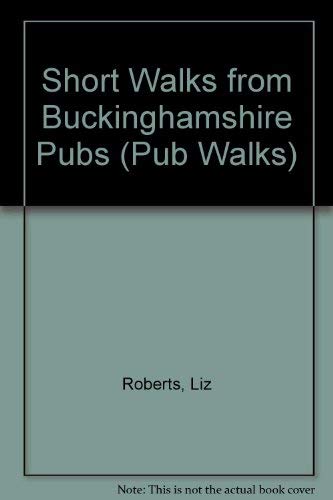 Beispielbild fr Short Walks from Buckinghamshire Pubs (Pub Walks S.) zum Verkauf von WorldofBooks