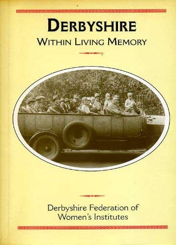 Stock image for Derbyshire within Living Memory (Within Living Memory S.) for sale by AwesomeBooks