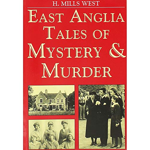 Imagen de archivo de East Anglia Tales of Mystery and Murder (Mystery and Murder) a la venta por Reuseabook