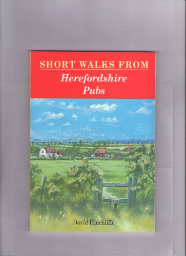9781853064166: Short Walks from Herefordshire Pubs (Pub Walks S.)