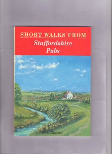 Short Walks from Staffordshire Pubs (Pub Walks) (9781853064319) by Nick Channer