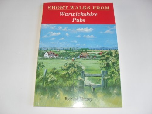 Stock image for Short Walks from Warwickshire Pubs for sale by GF Books, Inc.