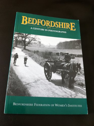 Imagen de archivo de Bedfordshire: a Century in Photographs a la venta por MusicMagpie