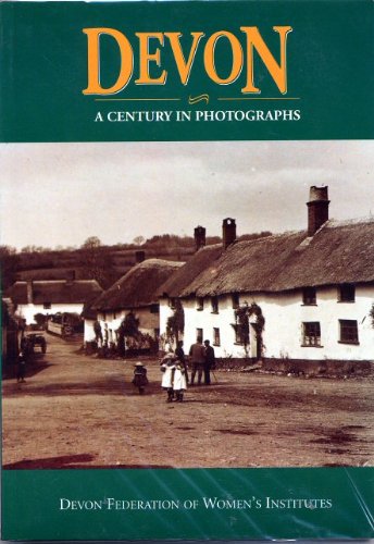 Imagen de archivo de Devon: A Century in Photographs a la venta por Reuseabook