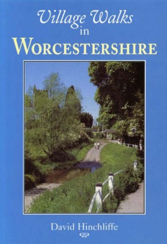 Imagen de archivo de Village Walks in Worcestershire (Village Walks S.) a la venta por WorldofBooks