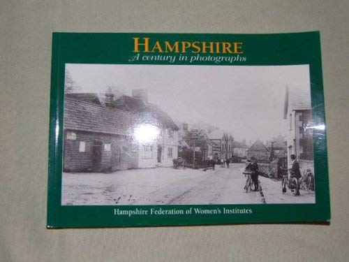 Imagen de archivo de Hampshire: A Century in Photographs a la venta por AwesomeBooks