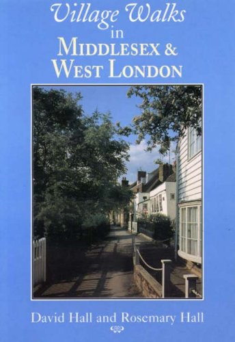 Village Walks in Middlesex and West London (9781853065286) by David Hall; Rosemary Hall