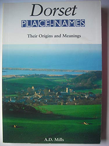 9781853065446: Dorset Place-names: Their Origins and Meanings