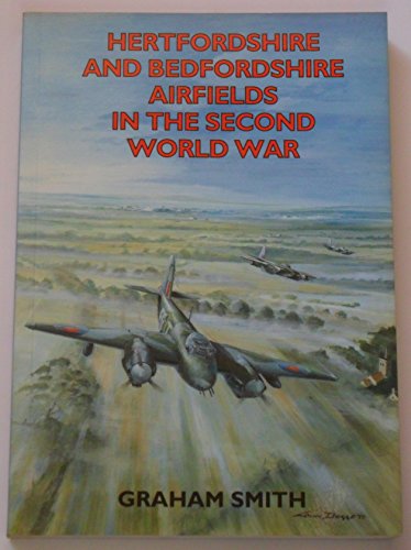 Beispielbild fr Hertfordshire and Bedfordshire Airfields in the Second World War zum Verkauf von WorldofBooks