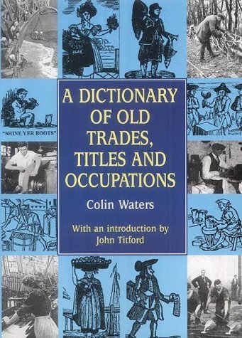 9781853066016: Dictionary of Old Trades, Titles and Occupations