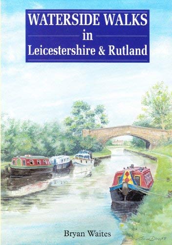 Waterside Walks in Leicestershire and Rutland