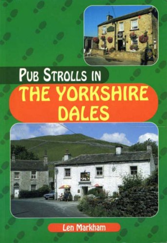 Stock image for Pub Strolls in the Yorkshire Dales (Pub Strolls S.) for sale by WorldofBooks