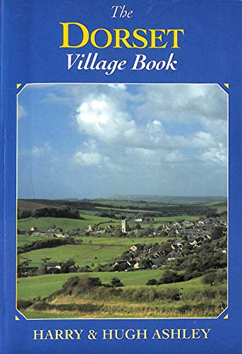 Beispielbild fr The Dorset Village Book zum Verkauf von WorldofBooks