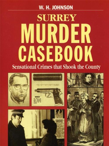 Stock image for Surrey Murder Casebook (Mystery & Murder) for sale by Lewes Book Centre