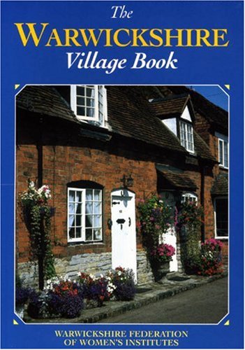 Beispielbild fr The Warwickshire Village Book (Villages in Britain S.) zum Verkauf von WorldofBooks