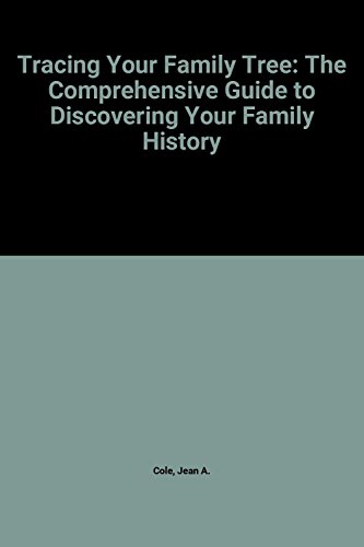 Stock image for Tracing Your Family Tree: The Comprehensive Guide to Discovering Your Family History for sale by Y-Not-Books
