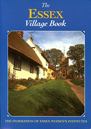 Stock image for The Essex Village Book (Villages of Britain S.) for sale by WorldofBooks