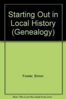 9781853066863: Starting Out in Local History (Genealogy S.)