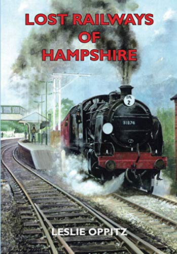 Stock image for Lost Railways of Hampshire for sale by Discover Books