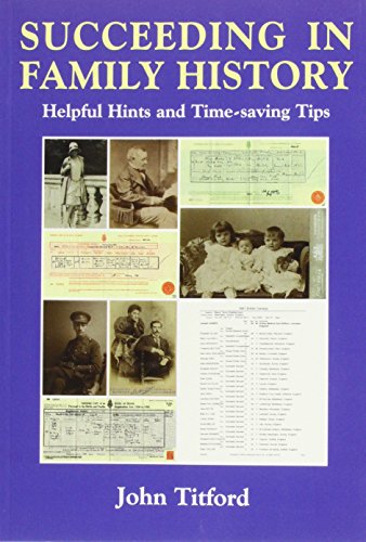 Imagen de archivo de Succeeding in Family History : Helpful Hints and Timesaving Tips a la venta por Better World Books