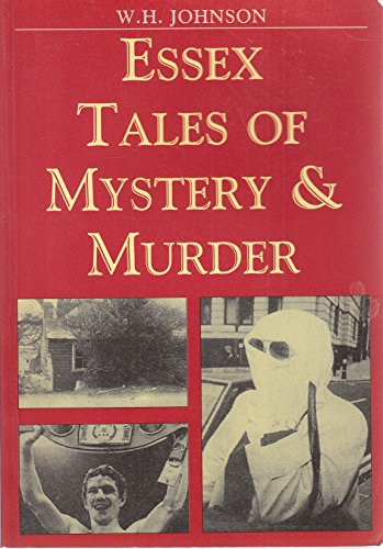 Beispielbild fr Essex Tales of Mystery and Murder (Mystery & Murder) zum Verkauf von WorldofBooks