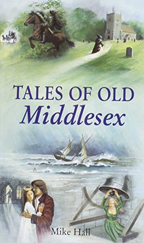 Stock image for Tales of Old Middlesex (County Tales S.) for sale by WorldofBooks