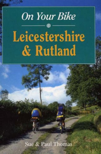 On Your Bike in Leicestershire and Rutland (9781853067778) by Sue Thomas