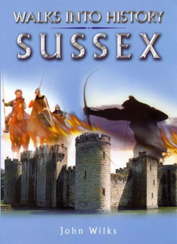 Beispielbild fr Walks into History Sussex (Historic Walks) zum Verkauf von WorldofBooks