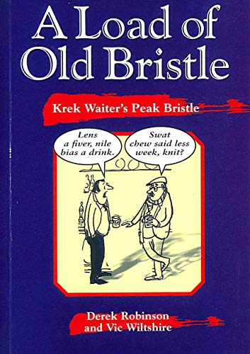 Stock image for A Load of Old Bristle: Krek Waiter's Peak Bristle for sale by ThriftBooks-Dallas