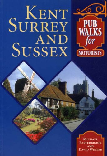 Beispielbild fr Pub Walks for Motorists: Kent,Surrey and Sussex (Pub Walks for Motorists) zum Verkauf von Reuseabook