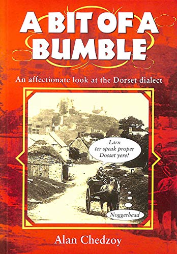 Stock image for A Bit of a Bumble (Local Dialect) for sale by WorldofBooks