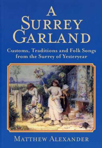 Stock image for A Surrey Garland (Nostalgia) for sale by WorldofBooks