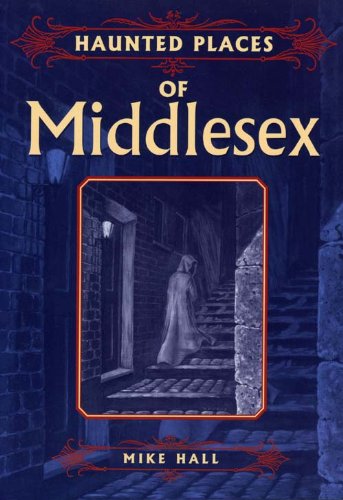 Stock image for Haunted Places of Middlesex (Haunted Places S.) for sale by WorldofBooks