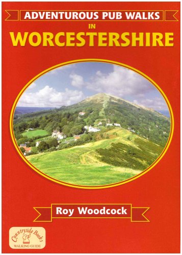 Adventurous Pub Walks in Worcestershire (Adventurous Pub Walks) (9781853068898) by Roy Woodcock