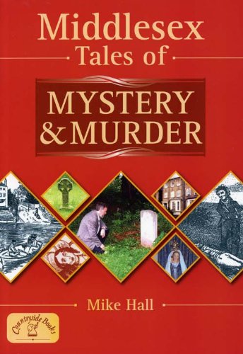 Beispielbild fr Middlesex Tales of Mystery and Murder (Mystery & Murder) zum Verkauf von WorldofBooks