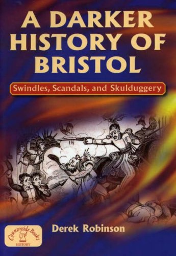 9781853069307: A Darker History of Bristol (Local History)