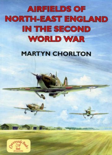 Beispielbild fr Airfields of North-East England in the Second World War (Airfields in the Second World War) zum Verkauf von WorldofBooks