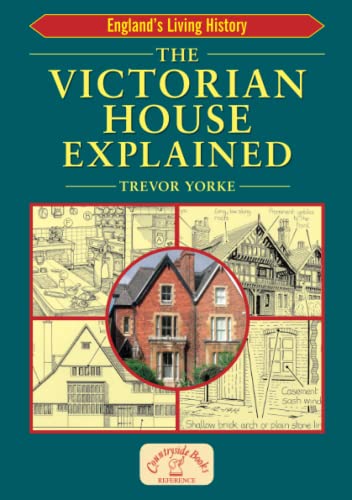 Stock image for The Victorian House Explained (Britains Architectural History) for sale by WorldofBooks