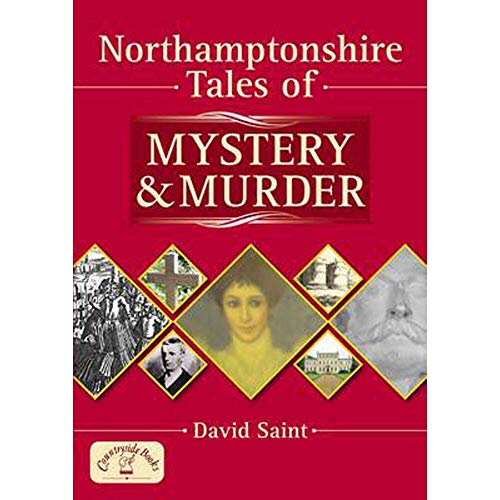 Beispielbild fr Northamptonshire Tales of Mystery and Murder (Mystery & Murder) zum Verkauf von WorldofBooks