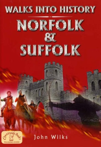Beispielbild fr Walks into History Norfolk and Suffolk (Historic Walks) zum Verkauf von ThriftBooks-Atlanta